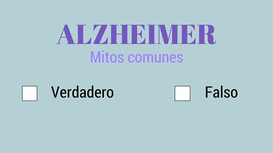 mitos comunes sobre la enfermedad de Alzheimer